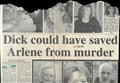 2003 – Dick could have saved Arlene from murder