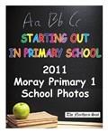 2011 Moray primary 1 School Photos