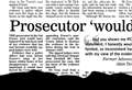 2007 – Prosecutor 'would have fainted'