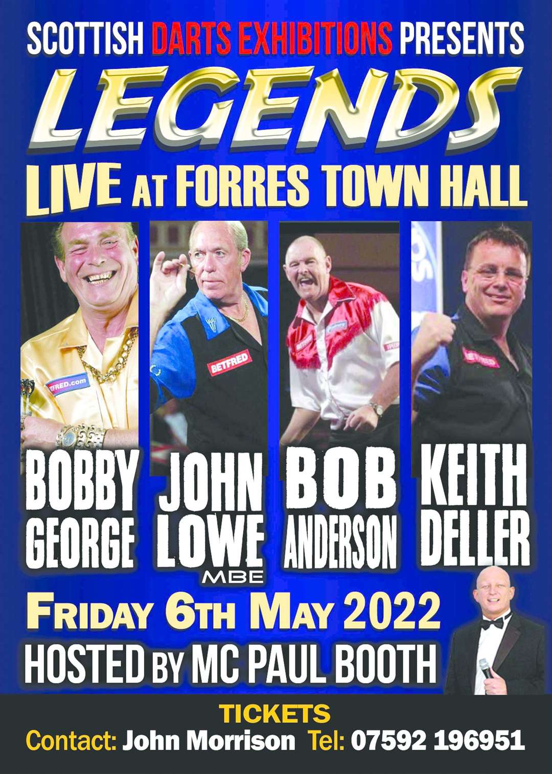 A legends' darts exhibition is set to be held at Forres Town Hall on Friday.